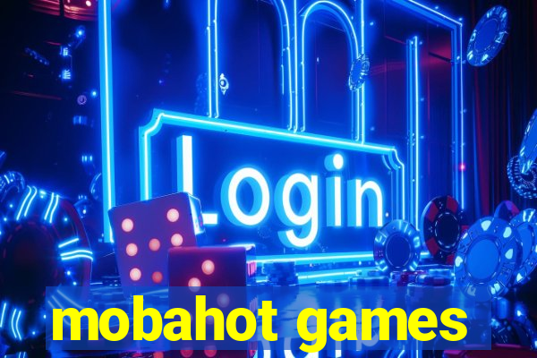 mobahot games